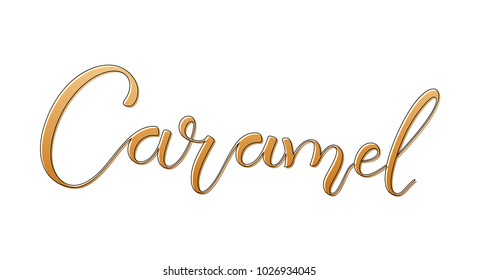 Caramel. Vector hand lettering word in gradient color with black outline isolated on white background. Concept for logo, card, typography, poster, print. 3d