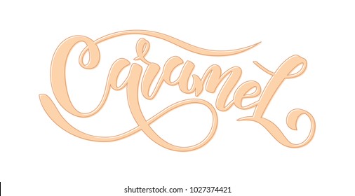 Caramel. Vector hand lettering word in gentle orange color with outline isolated on white background. Concept for logo, card, typography, poster, print. 