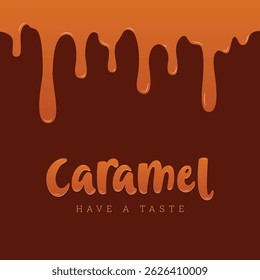 Caramel Vetor Lettering Illustration em um fundo saboroso. Modelo para menu, uniforme, capa, cartaz, convite, cartão postal, banner, mídia social