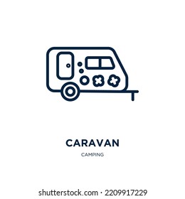 caravan icon from camping collection. Thin linear caravan, vacation, travel outline icon isolated on white background. Line vector caravan sign, symbol for web and mobile