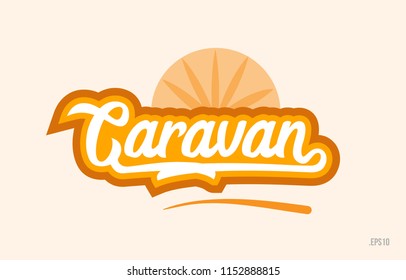 caravan word with orange color suitable for card icon or typography logo design