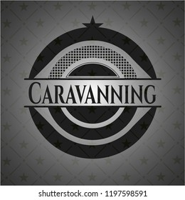 Caravanning dark badge