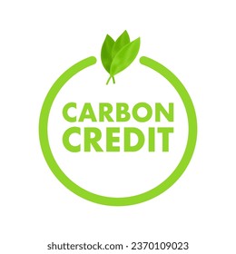Carbon Credit green sign. CO2 Emission reduction. Carbon sequestration idea. Vector stock illustration