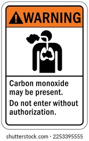 Carbon Monoxide safety sign and labels carbon monoxide may be present do not enter without authorization