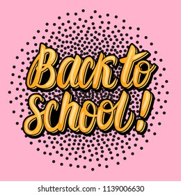 Card Back to school hand lettering inscription. Vector illustration. Pop art style