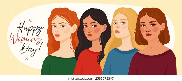 Card or banner for 8 March. Happy Women's Day. Four women of different appearance and nationality. Blonde, a curly redhead, brunette and girl with a short hair. Spring.