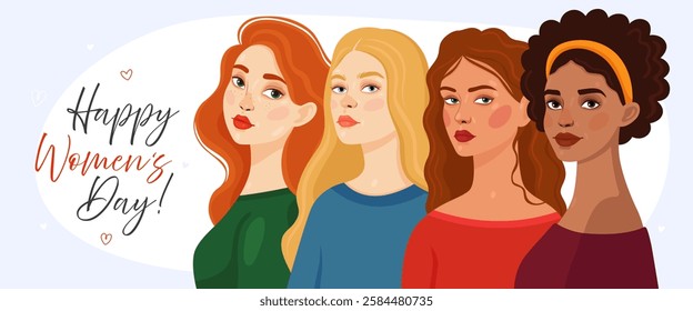 Card or banner for 8 March. Happy Women's Day. Four women of different appearance. Blonde, curly redhead, brunette and latin girl. Spring.