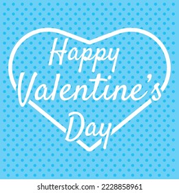 Card, banner, button, background for St. Valentine's Day with white heart and test Happy Valentine's Day on blue background