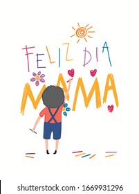 Card, banner with cute cartoon boy drawing with crayons, Spanish text Feliz Dia Mama, Happy Mothers Day, hearts. Isolated on white. Hand drawn vector illustration. Design concept for holiday print.