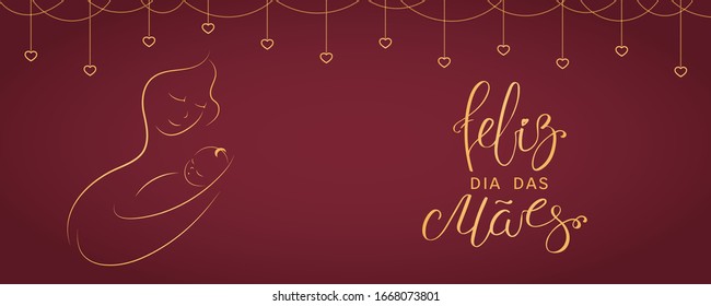Card, banner design with mother and baby, Portuguese text Feliz Dia das Maes, Happy Mothers Day, hearts garland. Gold on pink background. Hand drawn vector illustration. Design concept holiday print.