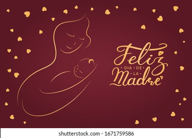 Card, banner design with mother and baby, Spanish text Feliz Dia de la Madre, Happy Mothers Day, hearts. Gold on pink background. Hand drawn vector illustration. Design concept for holiday print.