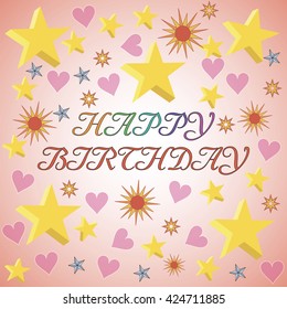 card banner greetings happy birthday,3D stars in different colors, hearts, stars, vector for website design print paper