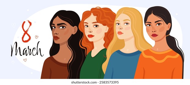 Card or banner for International Women's Day. 8 March. Four women of different appearance and nationality. Blonde, curly redhead, arab girl and asian girl. Spring.