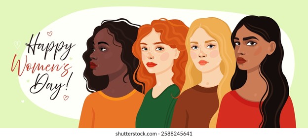 Card or banner for International Women's Day. 8 March. Four women of different appearance and ethnicity. Blonde, curly redhead, black girl and brunette arab girl. Spring.