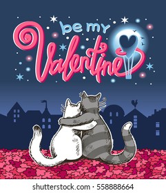 The card "Be My Valentine" with cats performed by using vector graphic images on blue background