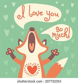 Card to the birthday or other holiday with cute fox and a declaration of love. Vector illustration.