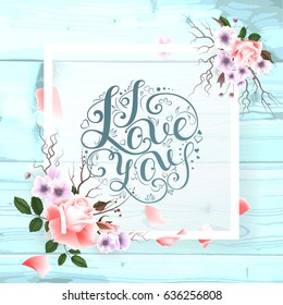 Card with a bouquet of roses flovers and and hand lettering inscription "i love you" For posters, postcards, home decorations. Vector illustration.