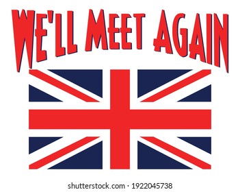 Card With British Flag And Text. We'll Meet Again. 