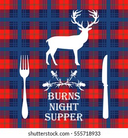 The card burns night supper with deer, knife, fork and thistle on tartan background. Vector illustration.