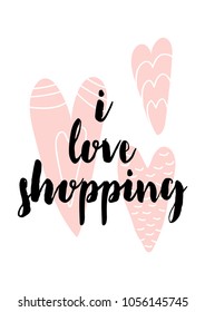 Card with calligraphy lettering i love shopping and hearts. Vector illustration in scandinavian style