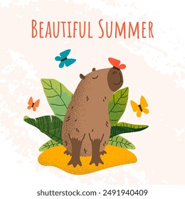 Card with capybara, butterflies and text Beautiful Summer. Cute illustration with grunge texture effect. Summer concept. Hand drawn flat vector style. Holiday seasonal decoration.