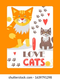Card for cat lover, typography poster with cute pet animals in flat style, vector illustration. Simple childish design kitten cartoon character, funny icons paw and heart, decorative text I love cats