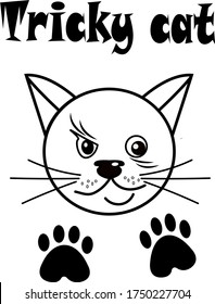card with a cat. From the series are different characters of pets. Text tricky cat. impudent muzzle, two black paws nearby. Line art, vector illustration.
