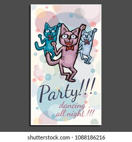 Card cats on party, dances all night long, drive and movement! Animal dandies have fun. Patch of light, disco, romanticism and holiday. Colorful hand drawn vector stock illustration.