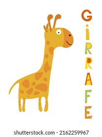 Card with a cheerful giraffe and an inscription. Vector illustration. For holidays, baby products, apparel, posters, clothes and fabrics, covers and packaging.