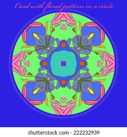 Card with  circular pattern of colored floral motifs, leaves, spots, stripes in a light green circle. Handmade.