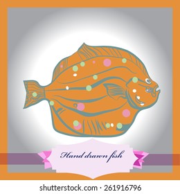 Card with colored flounder on a rectangle, label. Hand drawn. Sketch from life.