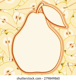 Card with colorful pears, sliced in half with seed. Ideal for posters, advertisements, announcements, labels, banner, menu for cafe and restaurants. Vector illustration
