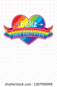 Card cover with message: Feliz Dia de San Valentin -Happy Valentines Day in Spanish language- on a rainbow heart surrounded with multicolor ribbon on a white background with hearts - Vector image