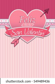 Card cover with message: Feliz Dia de San Valentin -Happy Valentines Day in Spanish language- on a red heart surrounded with pink ribbon on a pink background - Vector image