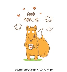 Card with cute cartoon fox and a cup of tea. Wishing good morning. Vector image. Children's illustration.