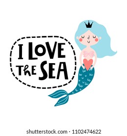 Card with cute princess mermaid and text I love the sea.
