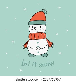Card cute snowman in hat with scarf. Inscription let it snow. Green background. Winter and new year. Vector illustration hand drawn doodle. Christmas poster