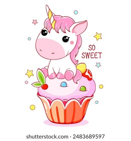 Card with cute sweet dessert in kawaii style. Lovely unicorn in muffin. Inscription So sweet. Happy smiling unicorn and cupcake. Can be used for t-shirt print, sticker, greeting card. Vector EPS8