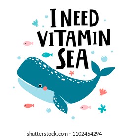 Card with cute whale and text I need vitamin sea.