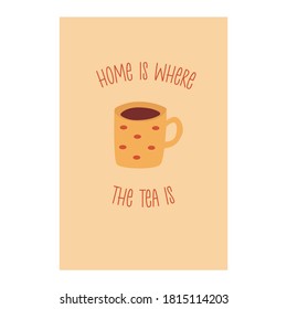 Card with cute yellow cup of tea and inscription. Red polka dots. Postcard or poster. Colorful cartoon vector illustration on beige background