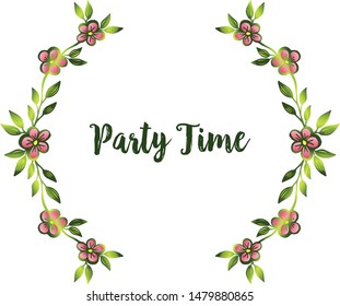 Card decoration template of party time, with cute green leafy flower frame. Vector