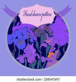 Card with decorative colored irises, label on a  dark blue    circle. Hand drawn. Sketch from life.