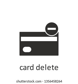 Card delete, icon, black. Element mobile concept and web apps illustration. Thin line icon for website design and development, app development. Vector icon