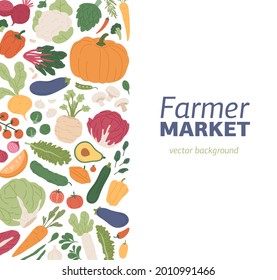 Card design with fresh organic vegetables. Veggie background for vegetarian farmer market. Backdrop with farm harvest. Colored flat vector illustration of healthy raw vitamin food with place for text