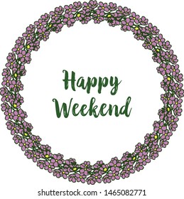 Card design happy weekend, elegant purple flower frames. Vector