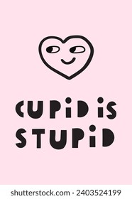 Kartendesign. Phrase - cupid ist dumm. Valentinstag.  Illustration auf rosafarbenem Hintergrund. Das Beste für Websites, Banner oder Drucke. 