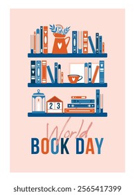 Card design to World Book Day. Vertical banner with vector illustration of bookshelves, books on her, lantern, jug, cup, text and typography. Flat Design.