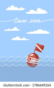 Card with diving buoy. Quote love sea.  Quote diver below. Poster for diving and traveling clubs. Vector illustration. Clouds on blue sky background. 