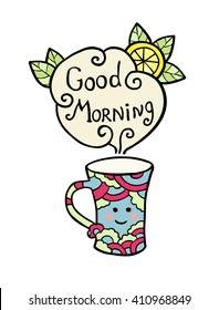 Card with doodle smiley cup of tea and text "Good Morning" isolated on white background. Vector illustration.