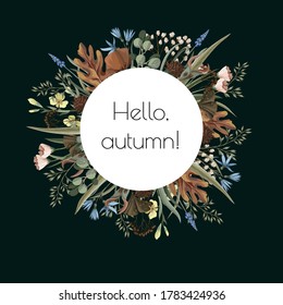 Card with dried and wild autumn flowers. Banner with slogan hello autumn.